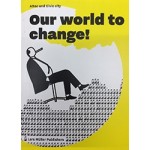 Our World to Change! Attac and Civic city | 9783037785294 | Lars Muller Publishers