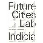 Future Cities Laboratory | Future Cities Laboratory | 9783037785454 | Lars Müller