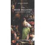 Living with Palladio in the sixteenth century | Antionio Foscari | 9783037786383 | Lars Müller