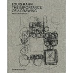 Louis Kahn. The Importance of a Drawing | Michael Merrill | 9783037786444 | Lars Müller