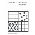New Grammar of Ornament | Thomas Weil | 9783037786536 | Lars Müller