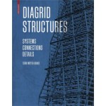 DIAGRID STRUCTURES. Systems, Connections, Details | Terri Meyer Boake | 9783038215646