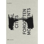 Mortal Cities and Forgotten Monuments | Arna Mačkić | 9783038600091 | Park Books