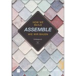 ASSEMBLE. How We Build | Angelika Fitz, Katharina Ritter | 9783038600770 | Park Books