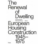 The Renewal of Dwelling. European Housing Construction 1945-1975 | Elli Mosayebi, Michael Kraus | 9783038630388 | Triest