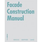 Facade Construction Manual | Thomas Herzog,  Roland Kippner, Werner Lang | 9783764371098