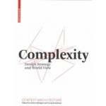 Complexity. Design Strategy And World View | Andrea Gleiniger & Georg Vrachliotis | 9783764386887 | Birkhäuser