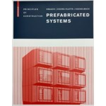 Prefabricated Systems. Principles of Construction | Ulrich Knaack, Sharon Chung-Klatte, Reinfard Hasselbach | 9783764387471