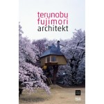 Terunobu Fujimori. architect | Hannes Rössler, Michael Buhrs | 9783775733236