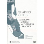 SHAPING CITIES. Emerging Models of Planning Practice | Mohammad al-Asad, Rahul Mehrotra | 9783775742368
