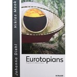 Eurotopians. Fragments of a different future | Niklas Maak, Johanna Diehl  | 9783777429472 | Hirmir