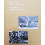 Albert Frey and Lina Bo Bardi. A search for Living Architecture | Cornell, Daniell & Lima, Zeuler R. | 9783791356754 | Prestel pub