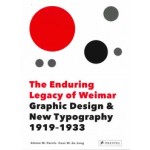 The Enduring Legacy of Weimar. Graphic Design and New Typography | Alston W. Purvis, Cees W. de Jong | 9783791384856 | PRESTEL