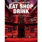 Architecture Now! Eat Shop Drink | Philip Jodidio | 9783836534406