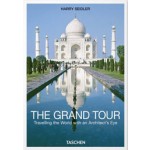 THE GRAND TOUR. Travelling the World with an Architect's Eye | Harry Seidler | 9783836544603