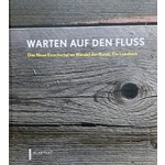 WARTEN AUF DEN FLUSS Das neue emschertal im wandel der kunst. ein lesebuch | 9783837505252 | KLARTEXT