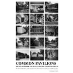COMMON PAVILIONS. The National Pavilions in the Giardini of the Venice Biennale in Essays and Photographs | Diener & Diener Architects, Gabriele Basilico (photography) | 9783858817341