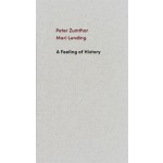 A Feeling of History | Peter Zumthor, Mari Lending | 9783858818058 | Scheidegger & Spiess