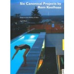 Six Canonical Projects by Rem Koolhaas. Essays on the History of Ideas | Ingrid Böck | 9783868592191