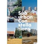 Suburban Constellations. Governance, Land, and Infrastructure in the 21st Century | Roger Keil | 9783868592313