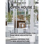 OPEN HOUSE 2. Design Criteria for a New Architecture - Gestaltungskriterien für eine neue Architektur | Florentine Sack | 9783868593938