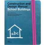 School Buildings. Construction and Design Manual | Natascha Meuser | 9783869220383