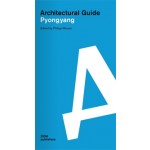 Architectural and Cultural Guide Pyongyang | Philipp Meuser | 9783869221878