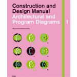 Architectural and Program Diagrams 1. Construction and Design Manual | Kim Seonwook | 9783869222226