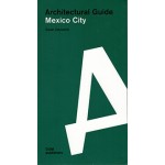 Architectural Guide Mexico City | Sarah Zahradnik | 9783869223742