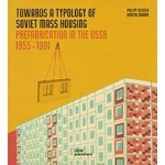 Towards a Typology of Mass Housing Prefabrication in the USSR 1955-1991 | DOM Publishers | 9783869224589