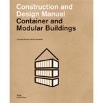 Container and Modular Buildings. Construction and Design Manual | Cornelia Dörries, Sarah Zahradnik | 9783869225159