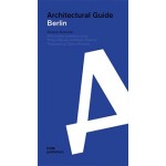 Architectural Guide Berlin | Dominik Schendel | 9783869225470 | DOM Publishers