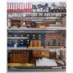 ARCHITECTURE IN ARCHIVES THE COLLECTION OF THE AKADEMIE DER KUNSTE | DOM publishers | 9783869225524