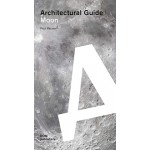 Moon. Architectural Guide | Paul Meuser | 9783869226705 | DOM Publishers