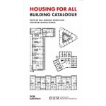 Housing for All. Building Catalogue | Paul Andreas, Karen Jung, Peter Cachola Schmal | 9783869227238 | DOM, DAM