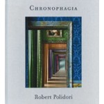 Robert Polidori. Chronophagia. Selected Works, 1984-2009 | Robert Polidori | 9783869306988 | Steidl