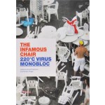 The Infamous Chair. 220°C Virus Monobloc | Arnd Friedrichs, Kerstin Finger | 9783899553178