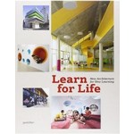 Learn For Life. New Architecture For New Learning | Sven Ehmann, Sofia Borges & Robert Klanten | 9783899554144 | gestalten