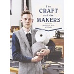 The Craft and The Makers. Between Tradition and Attitude | Duncan Campbell, Charlotte Rey, Marie Le Fort | 9783899555486