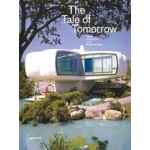 The Tale of Tomorrow. Utopian Architecture in the Modernist Realm | 9783899555707 | gestalten
