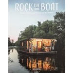ROCK THE BOAT Boats, Cabins and Homes on the Water |  Gestalten | 9783899559163