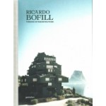 Ricardo Bofill: Visions of Architecture | Ricardo Bofill, Pablo Bofill | 9783899559408 | Gestalten