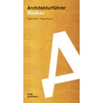 Architekturführer Moskau | Peter Knoch, Philipp Meuser | 9783938666982