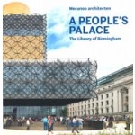 A PEOPLE'S PALACE. The Library of Birmingham | Mecanoo architecten | 9783943615258
