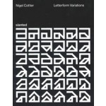 Letterform Variations | Nigel Cottier | 9783948440350 | Slanted