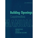 Building Openings Construction Manual Windows, Vents and Exterior Doors | Detail | 9783955532987