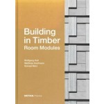 Building in Timber. Room Modules | Wolfgang Huß, Matthias Kaufmann, Konrad Merz | 9783955534943 | Edition DETAIL