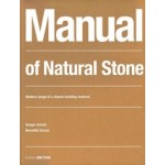 Manual of Natural Stone. A traditional material in a contemporary context | 