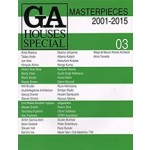 GA HOUSES SPECIAL 03. Masterpieces 2001-2015 | 9784871403559 | GA HOUSES magazine
