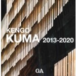 KENGO KUMA 2013-2020 | 9784871404372 | GA ARCHITECT
